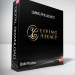 Bob Proctor – Living the Legacy