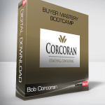 Bob Corcoran – Buyer Mastery Bootcamp