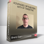 Brent Dunn – Advanced Optimization With IP Targeting