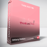 Brittany Watkins – Think and Thin