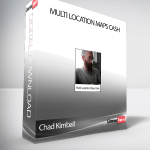 Chad Kimball – Multi Location Maps Cash