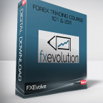 FXEvolve – Forex Trading Course 101 & 201