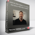 Fletcher Method – Step by Step Formula to Launch and Scale Profitable Business