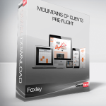 Foxley – Mountains of Clients + Pre-Flight