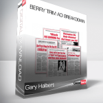 Gary Halbert – Berry Trim Ad Breakdown