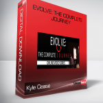 Kyle Cease – EVOLVE: The Complete Journey