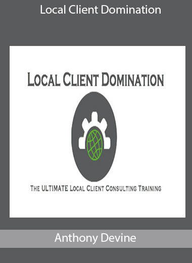 Anthony Devine – Local Client Domination