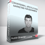 Austin Brawner – Conversionxl Lifecycle Email Marketing For Ecommerce