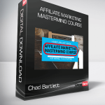 Chad Bartlett – Affiliate Marketing Mastermind Course