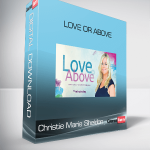 Christie Marie Sheldon – Love or Above