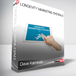 Dave Kaminski – Longevity Marketing System 2