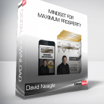 David Neagle – Mindset for Maximum Prosperity