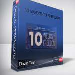 David Tian – 10 Weeks to Freedom