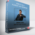 Domenic Carosa – How to Buy Almost Any Business