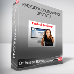 Dr Anissa Holmes – Facebook Bootcamp Of Dentists