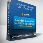 Duston McGroarty – Automated Affiliate Secrets 350 Day