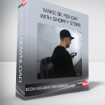 ECOM ACADEMY DAN DASILVA | MAKE 6K PER DAY WITH SHOPIFY STORE