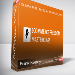 Frank Keeney – Ecommerce Freedom Masterclass