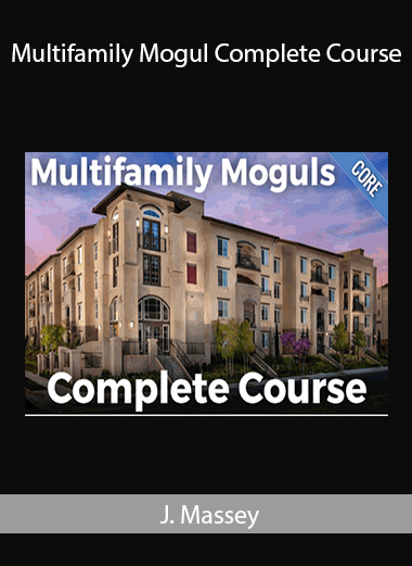 J. Massey - Multifamily Mogul Complete Course