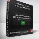 James Beattie – Shopify All in One The Ecom Domination