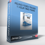 James Orr – Round Forex Trader – 1 Hour Time frame