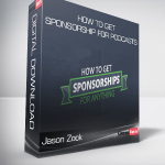 Jason Zook – How To Get Sponsorship For Podcasts