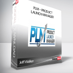 Jeff Walker – PLM – PRODUCT LAUNCH MANAGER