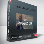 Jesse Elder – The Upgraded Life 4.0