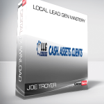 Joe Troyer – Local Lead Gen Mastery