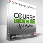 John Reese – Course Label Workshop