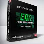 Jon Rappoport – Exit From The Matrix