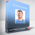 Josh Macin – VIP Detox Coaching