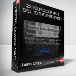 Juliana Crispo – 2X Your Close Rate (Sell To The Enterprise)