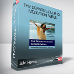 Julie Renee – The definitive guide to meditation Series