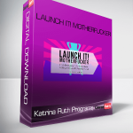 Katrina Ruth Programs – Launch it! Motherfucker