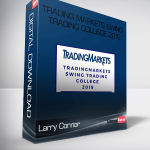 Larry Connor – Trading Markets Swing Trading College 2019