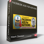 Mark Dawson – Facebook Ads For Authors