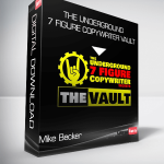 Mike Becker – The Underground 7 Figure Copywriter Vault