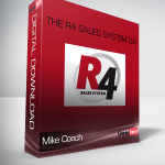 Mike Cooch – The R4 Sales System 2.0