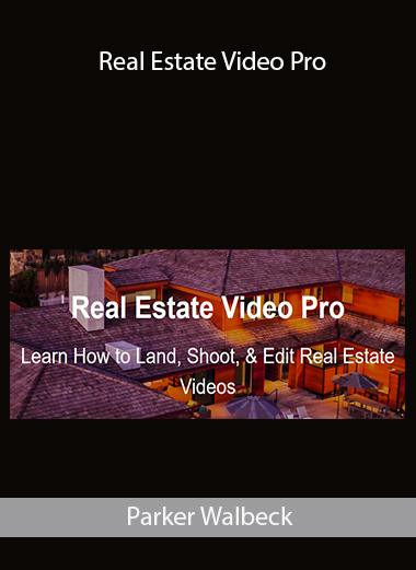 Parker Walbeck – Real Estate Video Pro