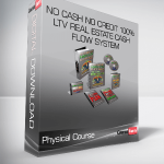 Physical Course – No Cash No Credit 100% LTV Real Estate Cash Flow System