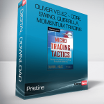 Pristine – Oliver Velez – Core, Swing, Guerrilla, Momentum Trading, Micro Trading Tactics