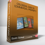 Scott Scheel – Colossal Cash in Commercial Property