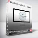 Shay Brown – Design & Tech Skill Course