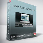 Spartantraderfx – 800K Forex Workshop