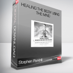 Stephen Parkhill – Healing The Body Using The Mind