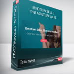 Talia Wolf – Emotion Sells The Masterclass