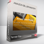 Tanner Fox – Amazon Seller Mastery