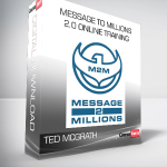 Ted McGrath – Message To Millions 2.0 Online Training