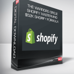 The Warriors Circle Shopify Mastermind – $52K Shopify Formula